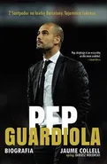 Pep Guardiola. Biografia - Jaume Collell