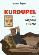 Kurdupel, czyli męska hiena - Paweł Śląski