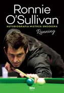 Ronnie O’Sullivan. Running. Autobiografia mistrza snookera - Ronnie O'Sullivan