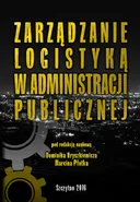 Zarządzanie logistyką w administracji publicznej - Dominik Hryszkiewicz