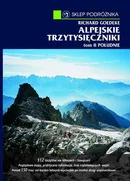 Alpejskie trzytysięczniki. Tom II. Południe. Południowa część Centralnych Alp Wschodnich i Dolomity - Richard Goedeke