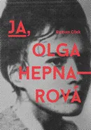 Ja, Olga Hepnarova - Roman Cilek