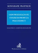 Odpowiedzialność odszkodowawcza pracodawcy - Małgorzata Barzycka-Banaszczyk