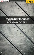 Oxygen Not Included - poradnik do gry - Mateusz Kozik