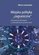 Miejska polityka "zagraniczna" - Marta Lackowska