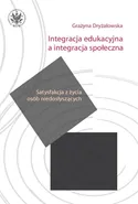 Integracja edukacyjna a integracja społeczna - Grażyna Dryżałowska