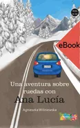 Aventura sobre ruedas con Ana Lucia B1-B2 - Agnieszka Wiśniewska