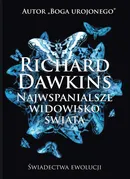 Najwspanialsze widowisko świata - Richard Dawkins