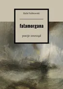 Fatamorgana - Rafał Sulikowski
