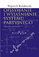 Opisywanie i wyjaśnianie systemu partyjnego - Wojciech Rafałowski