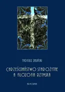 Chrześcijaństwo starożytne, a filozofia rzymska - Tadeusz Zieliński