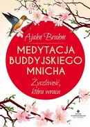 Medytacja buddyjskiego mnicha - Ajahn Brahm