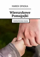 Wierszykowe pomagajki - Marek Opaska