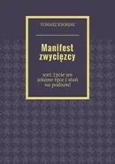 Manifest zwycięzcy - Tomasz Ksobiak