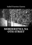 Morderstwa na Otis Street - Isabel Guerra