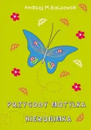 Przygody motylka Hieronimka - Andrzej Baczewski