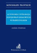 Autonomia i integracja postępowań działowych w prawie polskim - Andrzej Stempniak