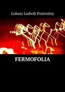 Fermofolia - Łukasz Postrożny