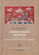 Chińskie tkaniny haftowane od XVIII do XX wieku w zbiorach Muzeum Narodowego w Warszawie - Katarzyna Zapolska