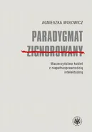 Paradygmat zignorowany - Agnieszka Wołowicz