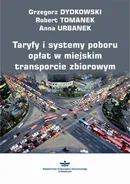 Taryfy i systemy poboru opłat w miejskim transporcie zbiorowym - Anna Urbanek