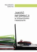 Jakość informacji w sprawozdaniu finansowym - Małgorzata Garstka