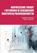 Współczesne trendy i wyzwania w zarządzaniu wartością przedsiębiorstw