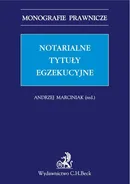 Notarialne tytuły egzekucyjne - Andrzej Jakubecki