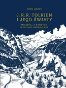 J. R. R. Tolkien i jego światy - John Garth