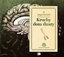 Kruchy dom duszy - Jürgen Thorwald