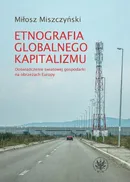 Etnografia globalnego kapitalizmu - Miłosz Miszczyński