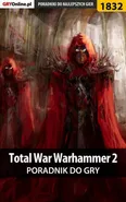 Total War: Warhammer II - poradnik do gry - Sara Temer