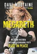MEGADETH. Nieznana historia powstania legendarnej płyty Rust in peace - Dave Mustaine