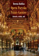 Opera Paryska Palais Garnier - Dorota Babilas