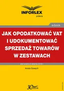 Jak opodatkować VAT i udokumentować sprzedaż towarów w zestawach - Aneta Szwęch