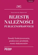 Rejestr Należności Publicznoprawnych. Zasady funkcjonowania, praktyczne przykłady, wzory dokumentów - Hanna Kmieciak