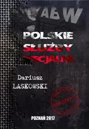 Służby specjalne w Polsce - Laskowski Dariusz