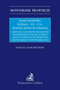 Dane osobowe: Polska – UE – USA. Współczesne wyzwania. - Bartosz Marcinkowski