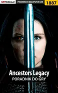 Ancestors Legacy - poradnik do gry - Grzegorz "Alban3k" Misztal