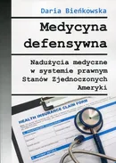 Medycyna defensywna - Daria Bieńkowska