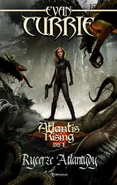 Atlantis Rising. Tom 1. Rycerze Atlantydy - Evan Currie