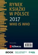 Rynek książki w Polsce 2017. Who is who - Ewa Tenderenda-Ożóg