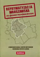 Reprywatyzacja warszawska - Patryk Słowik