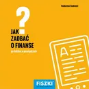 Jak zadbać o finanse? - Radosław Budnicki