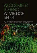 W miejsce religii - Włodzimierz Lorenc