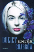Bukiet chabrów - Kazimierz Kiljan
