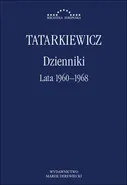 Dzienniki. Tom II: Lata 1960-1968 - Władysław Tatarkiewicz