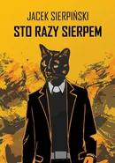 Sto razy Sierpem - Jacek Sierpiński