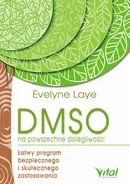 DMSO na powszechne dolegliwości. Łatwy program bezpiecznego i skutecznego zastosowania - Ewelyne Laye