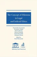 The Concept of Dilemma in Legal and Judicial Ethics - Krzysztof J. Kaleta